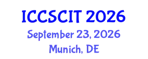 International Conference on Computer Science, Cybersecurity and Information Technology (ICCSCIT) September 23, 2026 - Munich, Germany