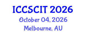 International Conference on Computer Science, Cybersecurity and Information Technology (ICCSCIT) October 04, 2026 - Melbourne, Australia