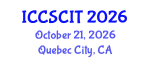 International Conference on Computer Science, Cybersecurity and Information Technology (ICCSCIT) October 21, 2026 - Quebec City, Canada