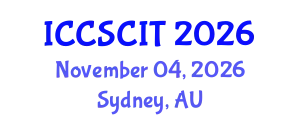 International Conference on Computer Science, Cybersecurity and Information Technology (ICCSCIT) November 04, 2026 - Sydney, Australia