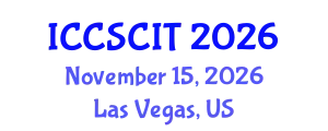 International Conference on Computer Science, Cybersecurity and Information Technology (ICCSCIT) November 15, 2026 - Las Vegas, United States