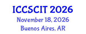 International Conference on Computer Science, Cybersecurity and Information Technology (ICCSCIT) November 18, 2026 - Buenos Aires, Argentina