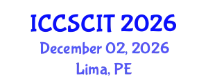 International Conference on Computer Science, Cybersecurity and Information Technology (ICCSCIT) December 02, 2026 - Lima, Peru