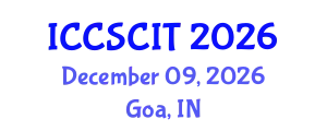 International Conference on Computer Science, Cybersecurity and Information Technology (ICCSCIT) December 09, 2026 - Goa, India
