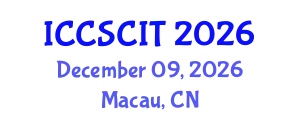 International Conference on Computer Science, Cybersecurity and Information Technology (ICCSCIT) December 09, 2026 - Macau, China
