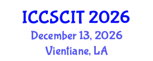 International Conference on Computer Science, Cybersecurity and Information Technology (ICCSCIT) December 13, 2026 - Vientiane, Laos