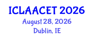 International Conference on Landscape Architecture and Advanced Civil Engineering Technologies (ICLAACET) August 28, 2026 - Dublin, Ireland