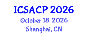 International Conference on Sustainable Agriculture and Crop Processing (ICSACP) October 18, 2026 - Shanghai, China
