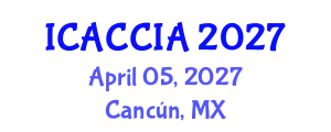 International Conference on Agriculture, Climate Change Impacts and Adaptation (ICACCIA) April 05, 2027 - Cancún, Mexico