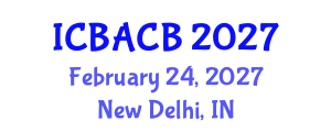 International Conference on Biomedical Applications and Computational Biology (ICBACB) February 24, 2027 - New Delhi, India