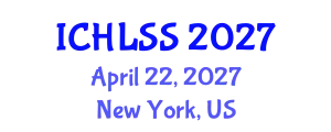 International Conference on Humanities, Languages and Social Sciences (ICHLSS) April 22, 2027 - New York, United States