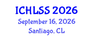 International Conference on Humanities, Languages and Social Sciences (ICHLSS) September 16, 2026 - Santiago, Chile