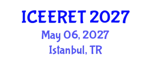 International Conference on Energy Efficiency and Renewable Energy (ICEERET) May 06, 2027 - Istanbul, Turkey