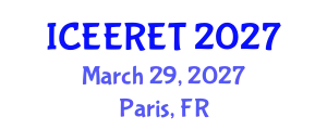 International Conference on Energy Efficiency and Renewable Energy (ICEERET) March 29, 2027 - Paris, France