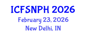 International Conference on Food Science, Nutrition and Public Health (ICFSNPH) February 23, 2026 - New Delhi, India