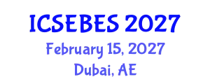 International Conference on Social, Educational, Behavioral and Economic Sciences (ICSEBES) February 15, 2027 - Dubai, United Arab Emirates