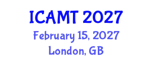 International Conference on Additive Manufacturing Technologies (ICAMT) February 15, 2027 - London, United Kingdom