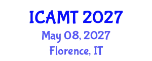 International Conference on Additive Manufacturing Technologies (ICAMT) May 08, 2027 - Florence, Italy