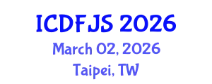 International Conference on Digital Forensics and Justice System (ICDFJS) March 02, 2026 - Taipei, Taiwan