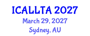 International Conference on Applied Linguistics, Language Teaching and Acquisition (ICALLTA) March 29, 2027 - Sydney, Australia