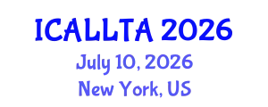 International Conference on Applied Linguistics, Language Teaching and Acquisition (ICALLTA) July 10, 2026 - New York, United States