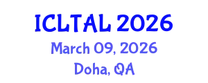 International Conference on Language Testing, Assessment and Linguistics (ICLTAL) March 09, 2026 - Doha, Qatar