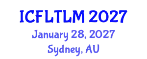 International Conference on Foreign Language Teaching, Learning and Multilingualism (ICFLTLM) January 28, 2027 - Sydney, Australia