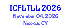 International Conference on Foreign Language Teaching, Learning and Linguistics (ICFLTLL) November 04, 2026 - Nicosia, Cyprus