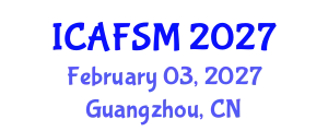 International Conference on Advanced Food Science and Micronutrients (ICAFSM) February 03, 2027 - Guangzhou, China