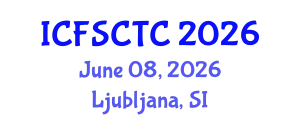 International Conference on Food Safety, Control and Toxic Components (ICFSCTC) June 08, 2026 - Ljubljana, Slovenia