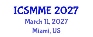 International Conference on Structural, Mechanical and Materials Engineering (ICSMME) March 11, 2027 - Miami, United States
