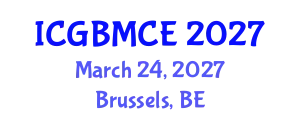 International Conference on Green Building, Materials and Civil Engineering (ICGBMCE) March 24, 2027 - Brussels, Belgium