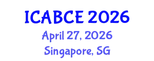 International Conference on Architecture, Building and Civil Engineering (ICABCE) April 27, 2026 - Singapore, Singapore