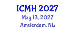 International Conference on Medicine and Healthcare (ICMH) May 13, 2027 - Amsterdam, Netherlands