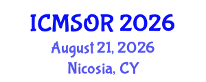 International Conference on Mathematics, Statistics and Operation Research (ICMSOR) August 21, 2026 - Nicosia, Cyprus