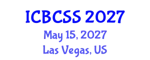 International Conference on Behavioral, Cognitive and Sensory Sciences (ICBCSS) May 15, 2027 - Las Vegas, United States