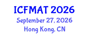 International Conference on Financial Management and Accounting Theory (ICFMAT) September 27, 2026 - Hong Kong, China