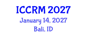 International Conference on Conflict Resolution and Management (ICCRM) January 14, 2027 - Bali, Indonesia