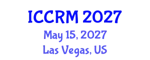 International Conference on Conflict Resolution and Management (ICCRM) May 15, 2027 - Las Vegas, United States