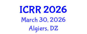 International Conference on Radiography and Radiotherapy (ICRR) March 30, 2026 - Algiers, Algeria