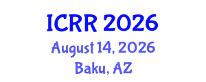 International Conference on Radiography and Radiotherapy (ICRR) August 14, 2026 - Baku, Azerbaijan