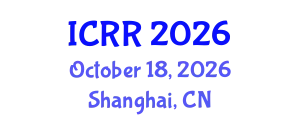 International Conference on Radiography and Radiotherapy (ICRR) October 18, 2026 - Shanghai, China