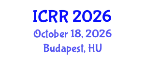 International Conference on Radiography and Radiotherapy (ICRR) October 18, 2026 - Budapest, Hungary