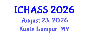 International Conference on Humanities, Administrative and Social Sciences (ICHASS) August 23, 2026 - Kuala Lumpur, Malaysia