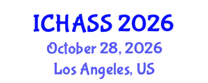 International Conference on Humanities, Administrative and Social Sciences (ICHASS) October 28, 2026 - Los Angeles, United States