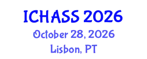 International Conference on Humanities, Administrative and Social Sciences (ICHASS) October 28, 2026 - Lisbon, Portugal
