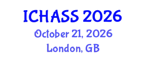 International Conference on Humanities, Administrative and Social Sciences (ICHASS) October 21, 2026 - London, United Kingdom