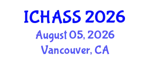 International Conference on Humanities, Administrative and Social Sciences (ICHASS) August 05, 2026 - Vancouver, Canada