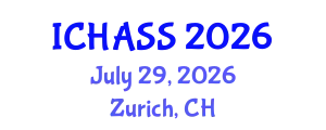 International Conference on Humanities, Administrative and Social Sciences (ICHASS) July 29, 2026 - Zurich, Switzerland