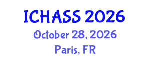 International Conference on Humanities, Administrative and Social Sciences (ICHASS) October 28, 2026 - Paris, France